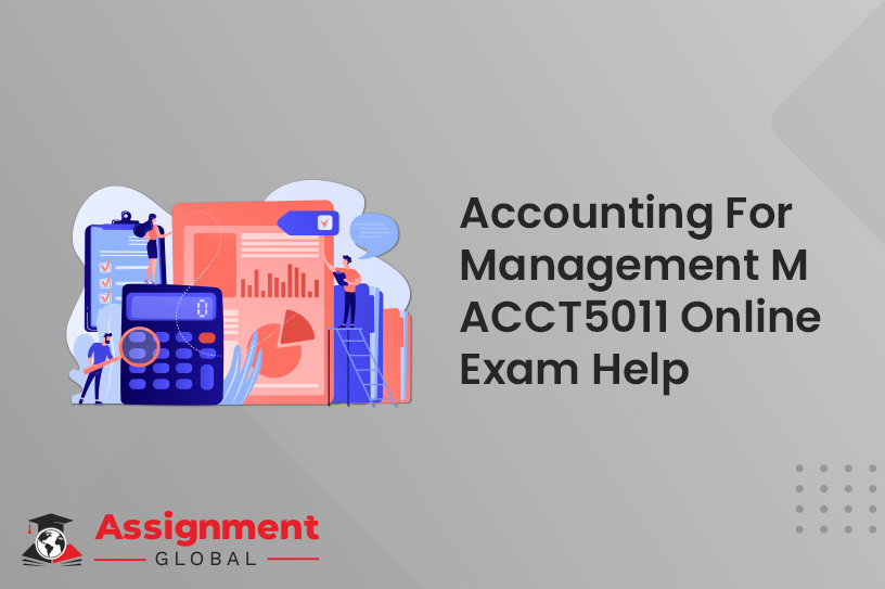 Accounting For Management M ACCT5011 Online Exam Help