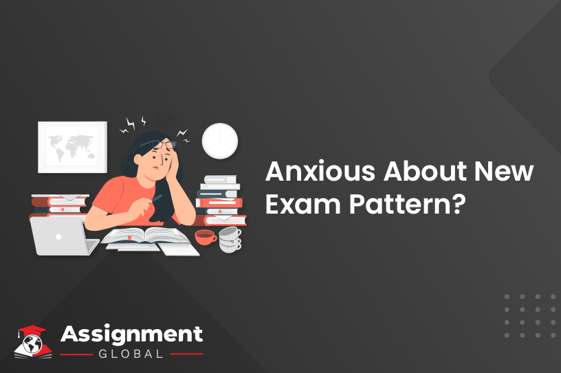 Anxious About New Exam Pattern?