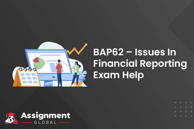 BAP62 – Issues In Financial Reporting Exam Help