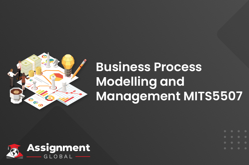 Business Process Modelling and Management MITS5507