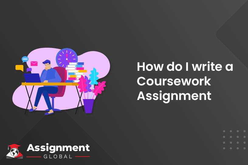 How Do I Write A Coursework Assignment