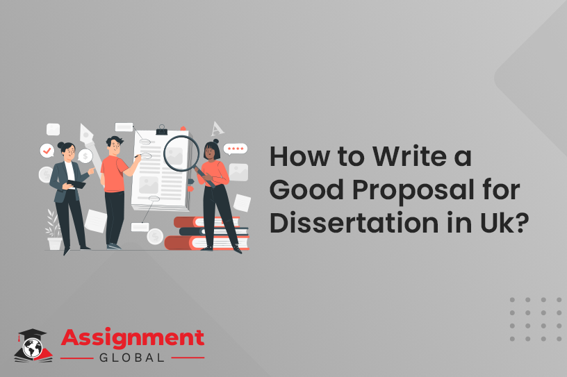 How To Write A Good Proposal For Dissertation In Uk?