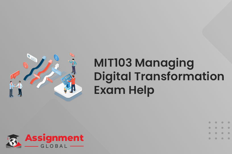 MIt103 Managing Digital Transformation Exam Help