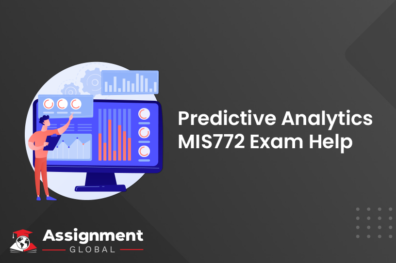 Predictive Analytics MIS772 Exam Help