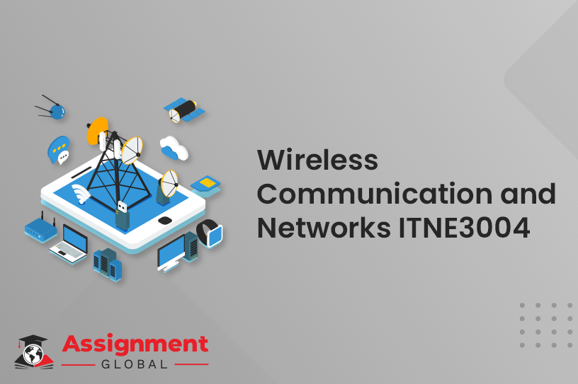 Wireless Communication and Networks ITNE3004