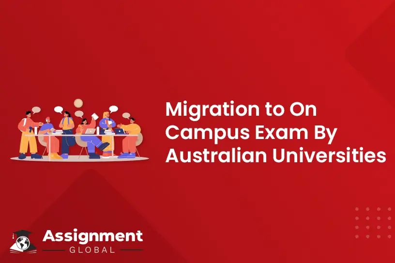 Migration To On Campus Exam By Australian Universities