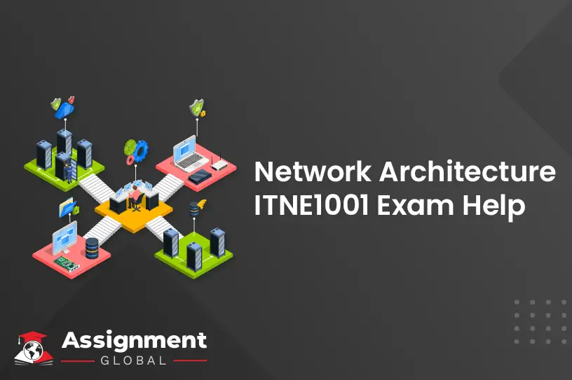 Network Architecture ITNE1001 Exam Help