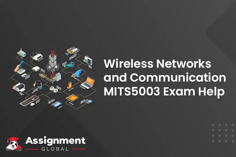 Wireless Networks And Communication MITS5003 Exam Help