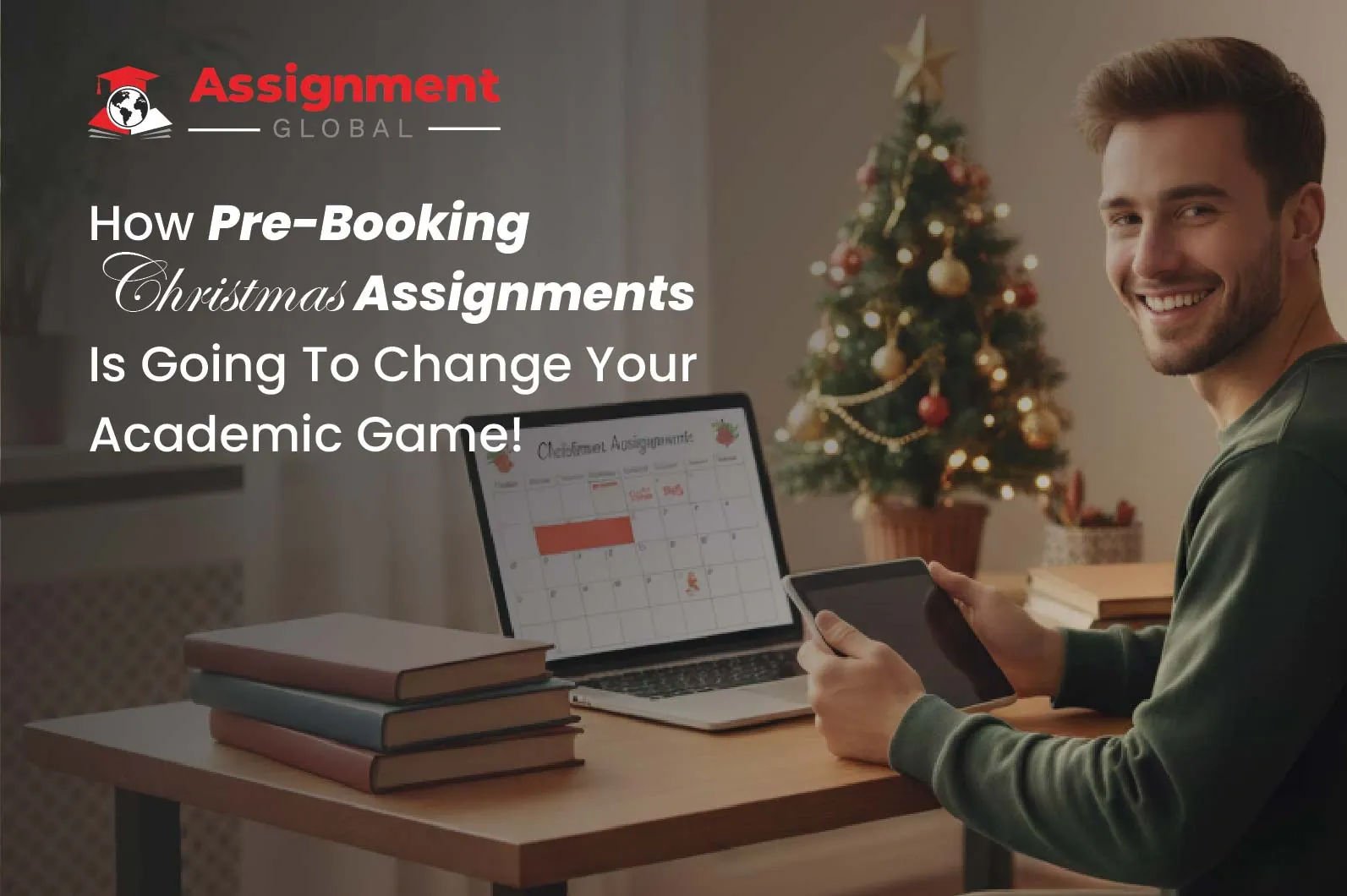 How Pre-Booking Christmas Assignments Is Going To Change Your Academic Game
