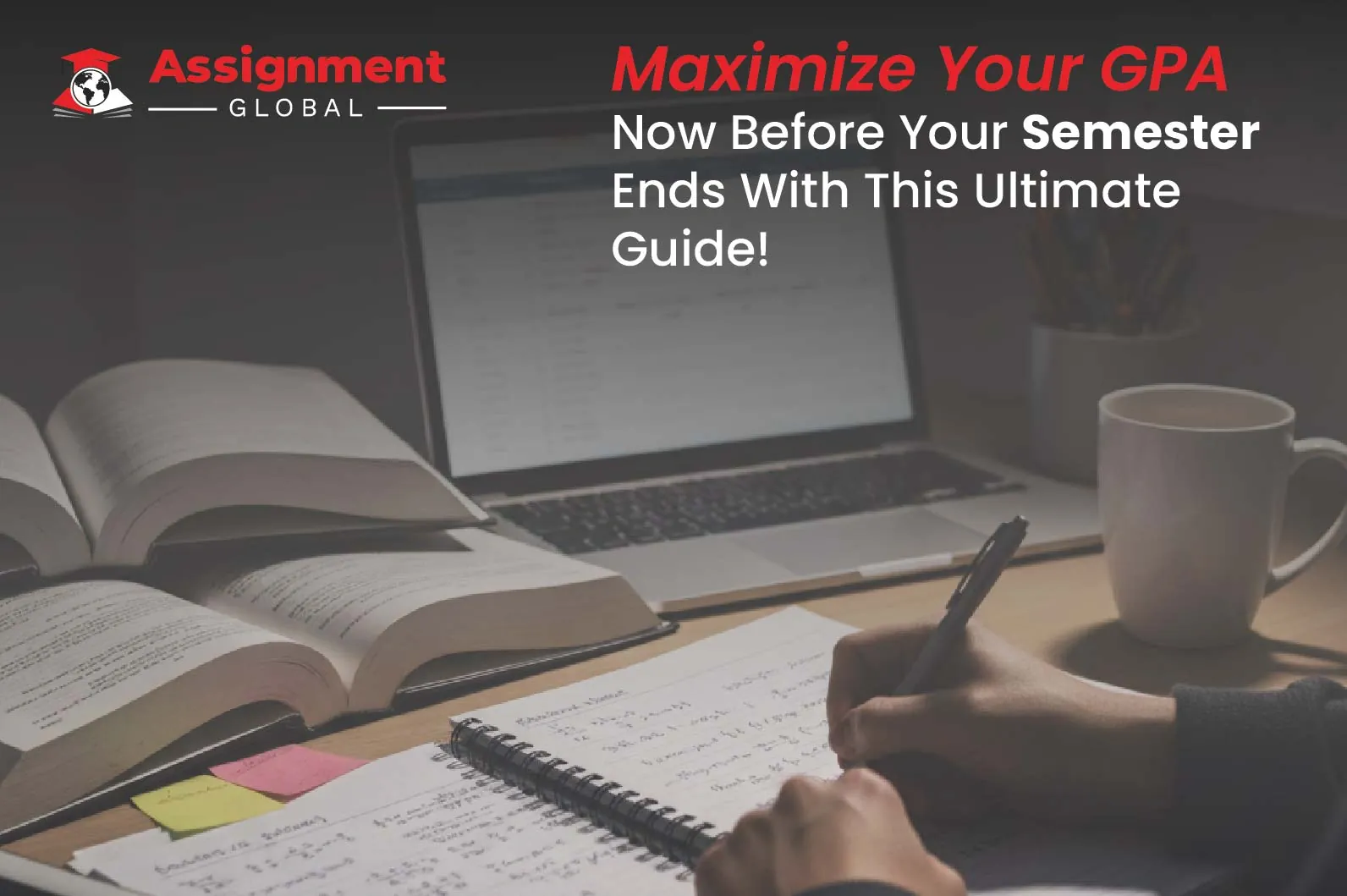 Maximize Your GPA Now Before Your Semester Ends With This Ultimate Guide
